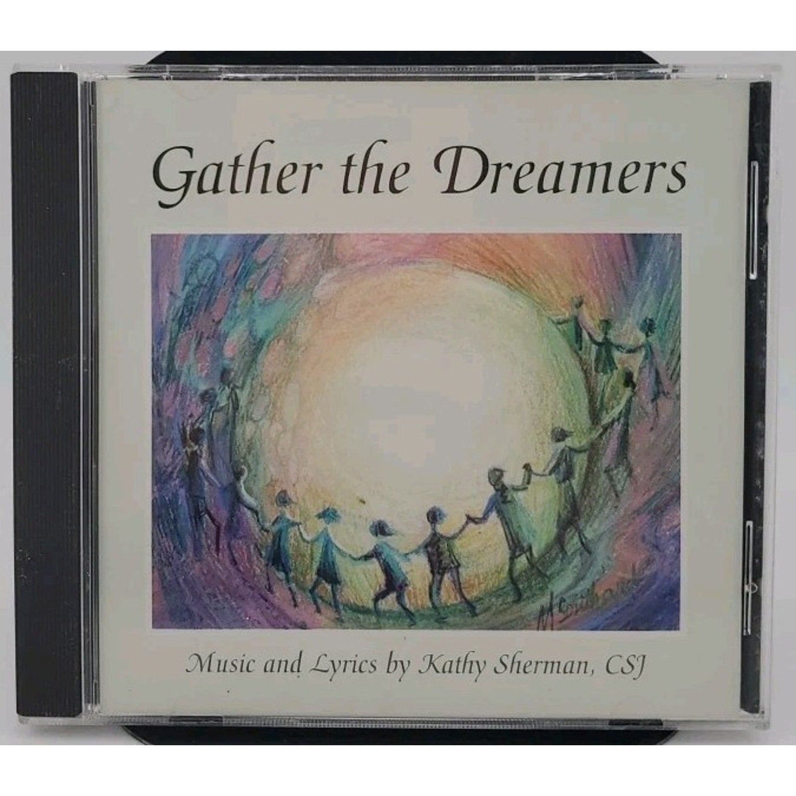 Gather The Dreamers CD - Music And Lyrics By Kathy Sherman
