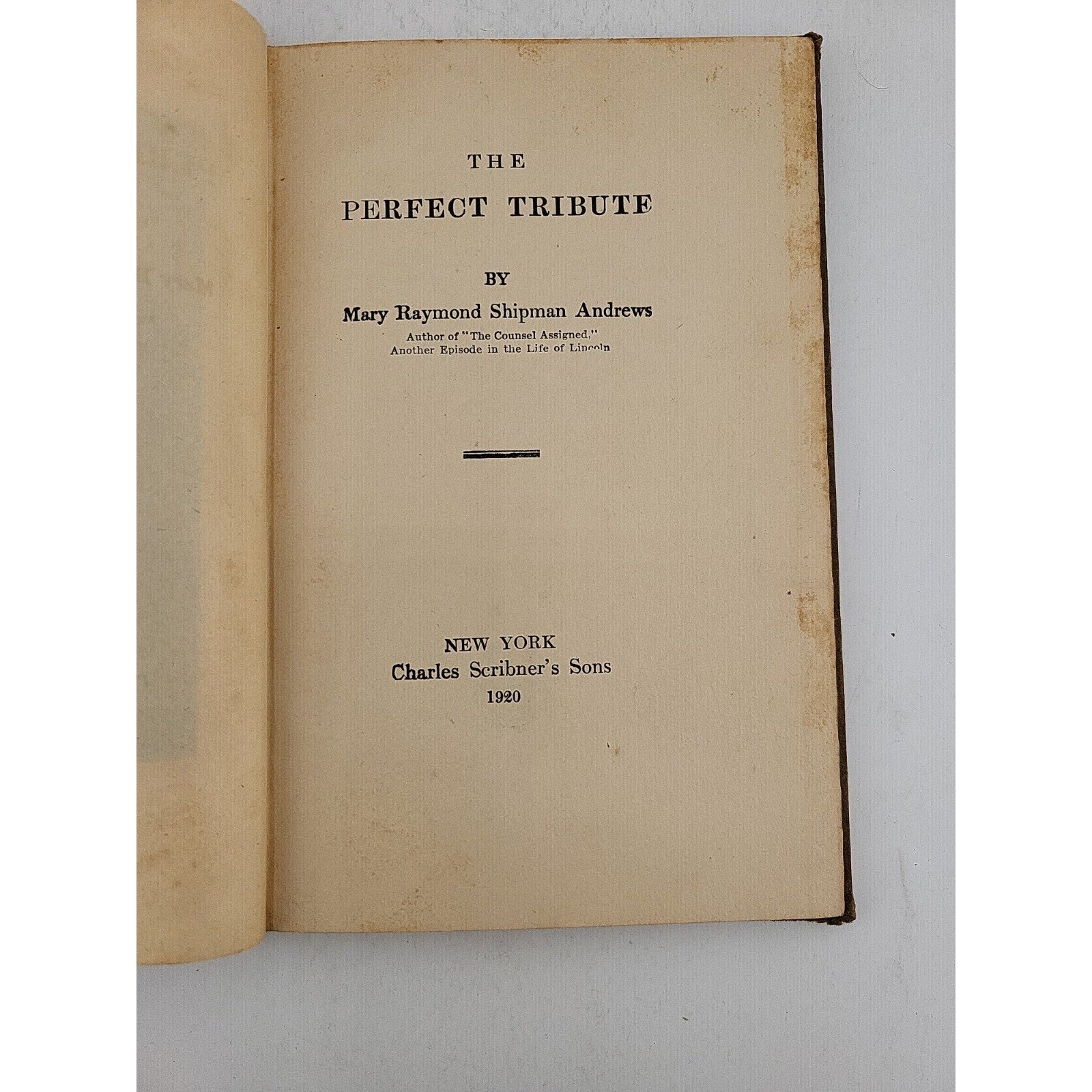 The Perfect Tribute By Mary Raymond Shipman Andrews 1920 Scribner’s HC Preowned
