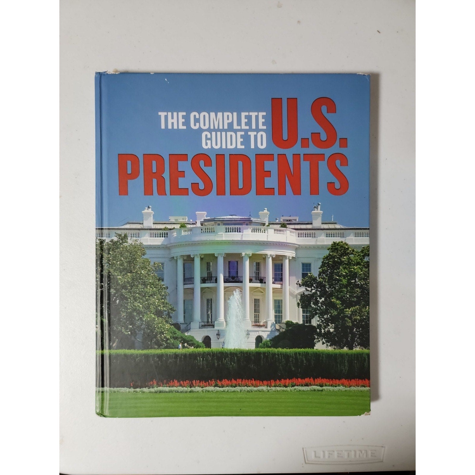 The Complete Guide to U.S. Presidents by Jodie Parachini (Hardcover)