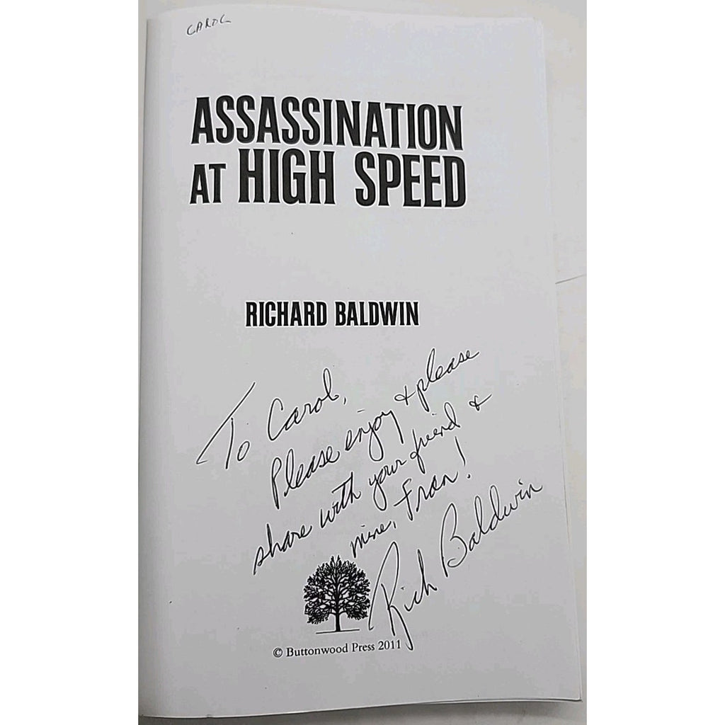 Assassination at High Speed by Richard Baldwin (2011, Trade Paperback) *Signed*