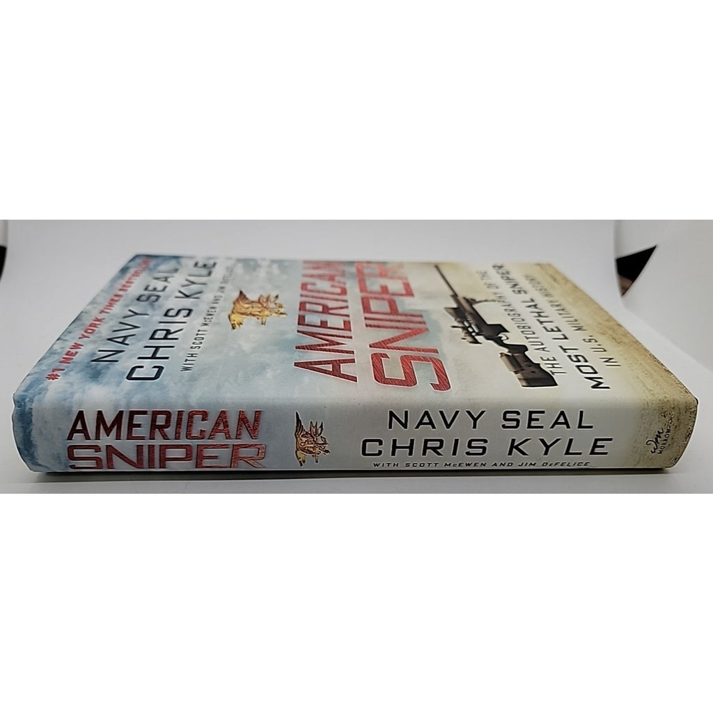 American Sniper : The Autobiography of the Most Lethal Sniper in U. S. Military