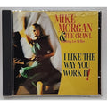 I Like the Way You Work It by Mike Morgan (CD, May-1999, Black Top (USA))