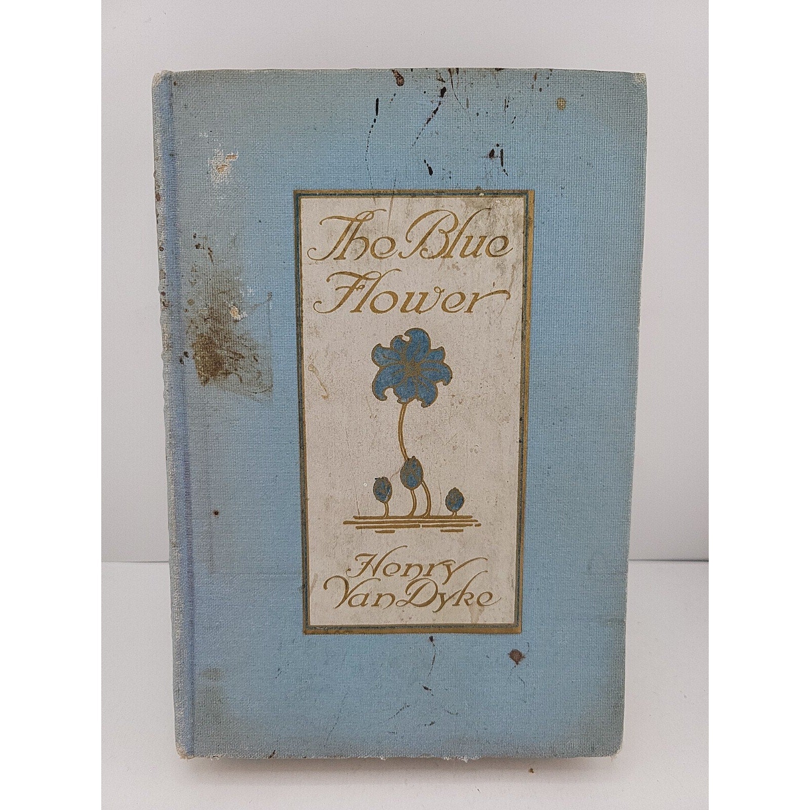 The Blue Flower by Henry Van Dyke - 1913 Grosset & Dunlap Hardcover