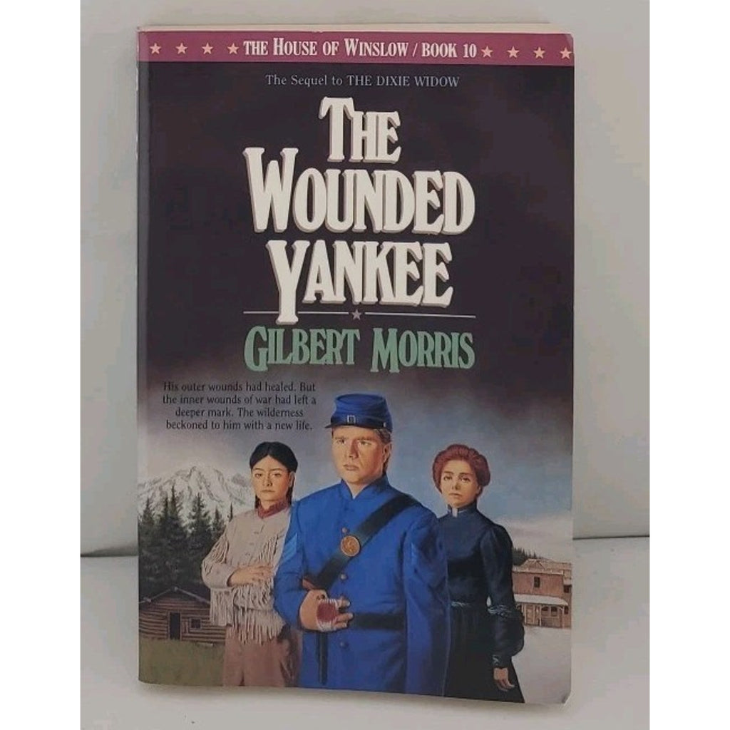 Wounded Yankee by Gilbert Morris (1991, Trade Paperback)