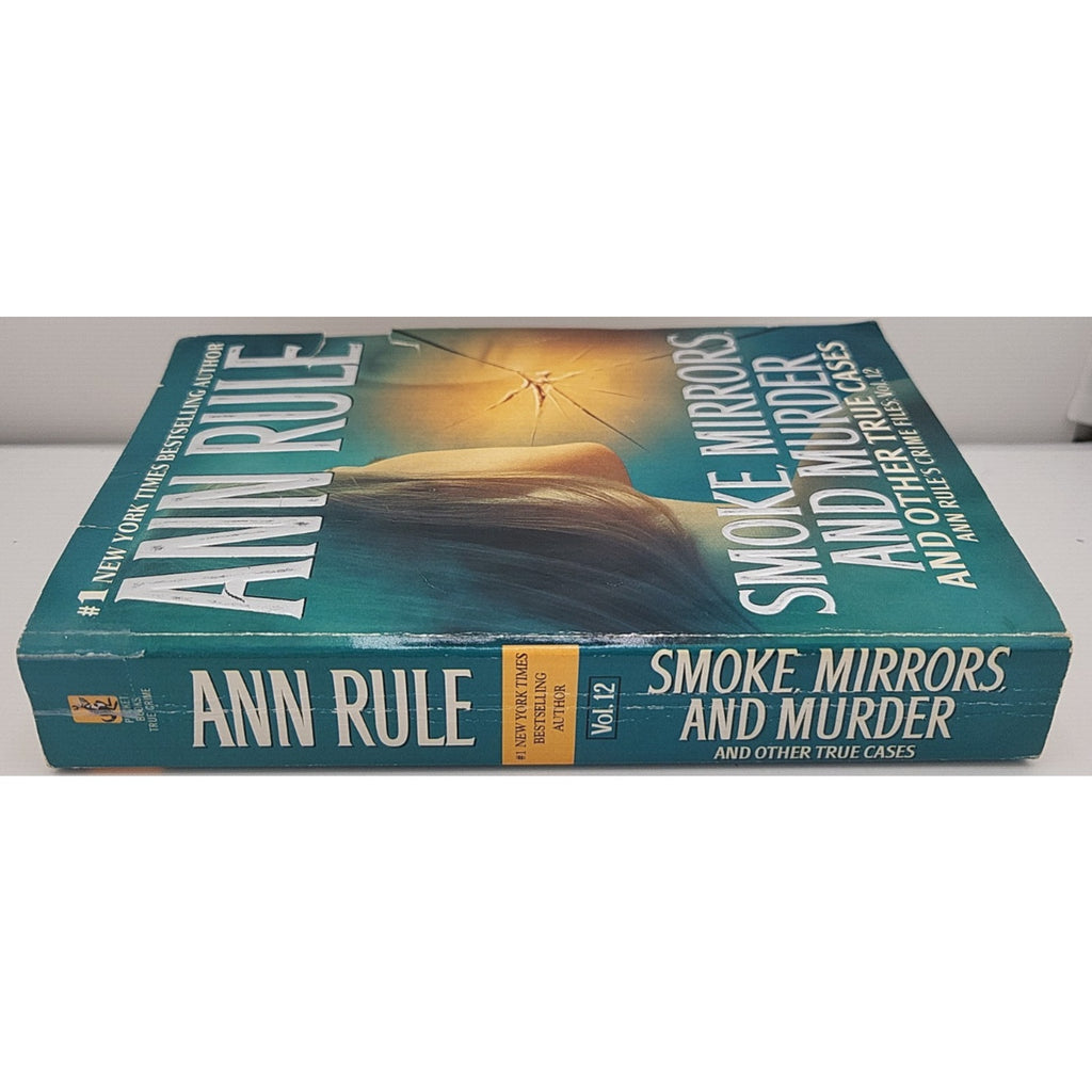 Smoke, Mirrors, and Murder : And Other True Cases by Ann Rule (2007, Mass...