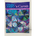 Strips 'n Curves : A New Spin on Strip Piecing by Louisa L. Smith (2030,...
