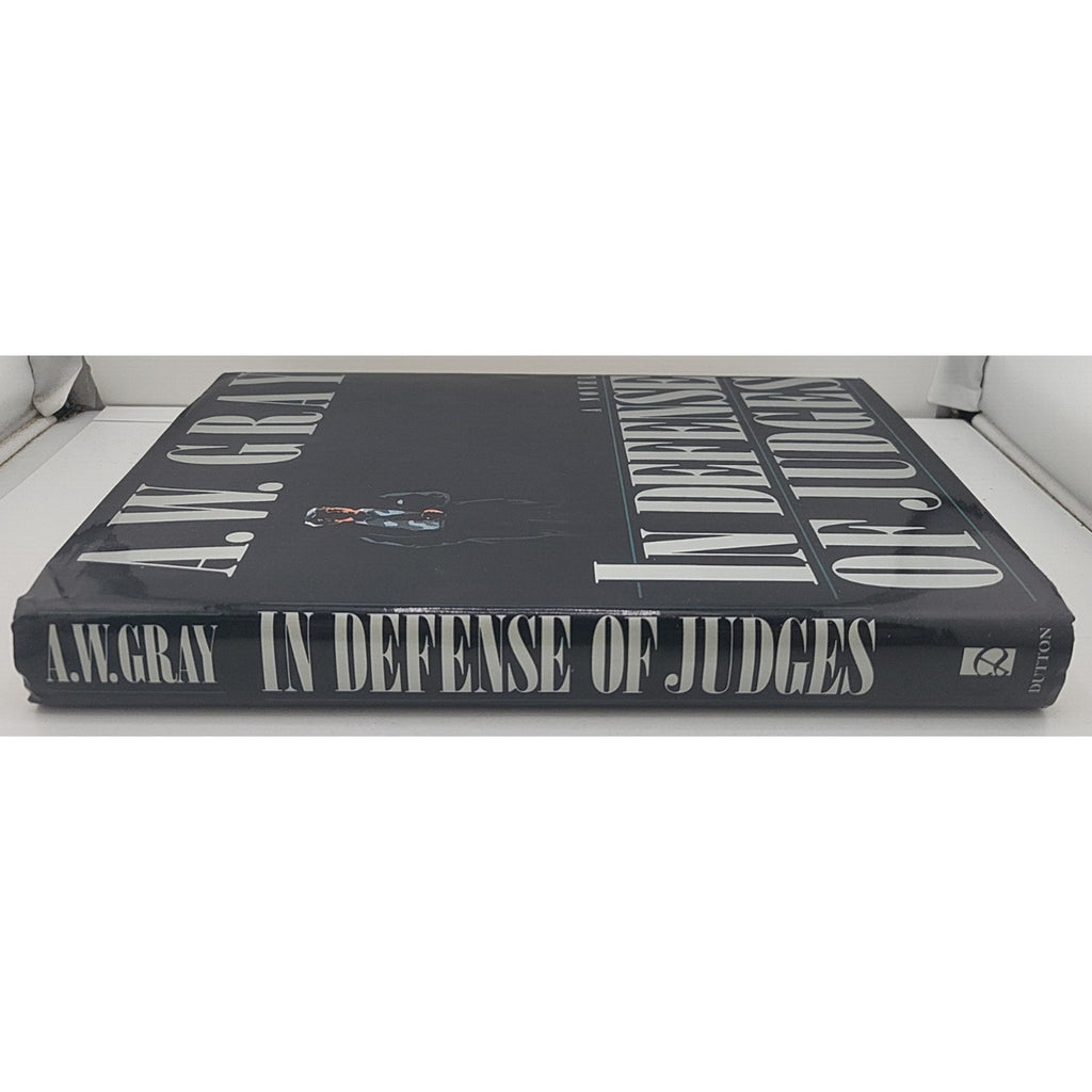 In Defense of Judges by A. W. Gray (1990, Hardcover)