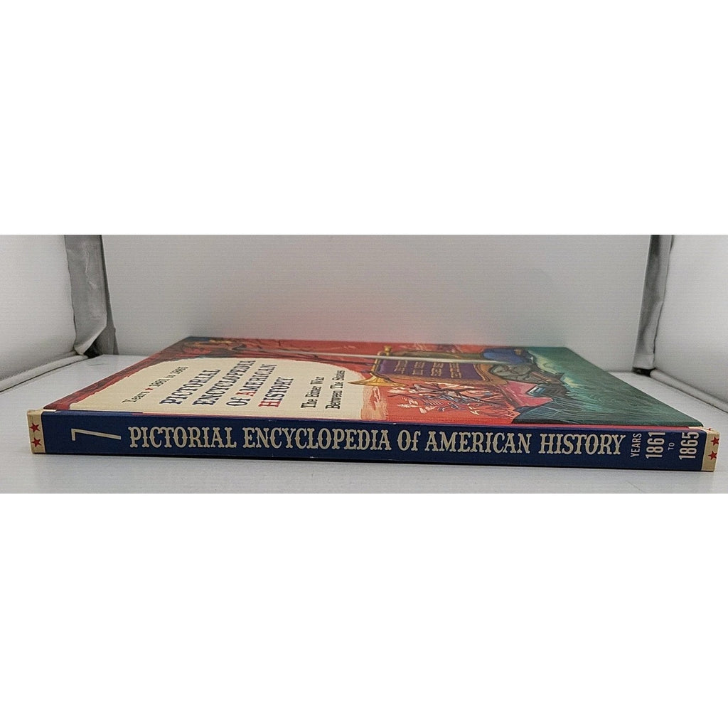 Pictorial Encyclopedia Of American History Vol 7 1861 - 1865