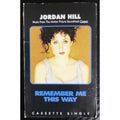 Remember Me This Way [Single] by Jordan Hill (Cassette, May-1995, MCA)