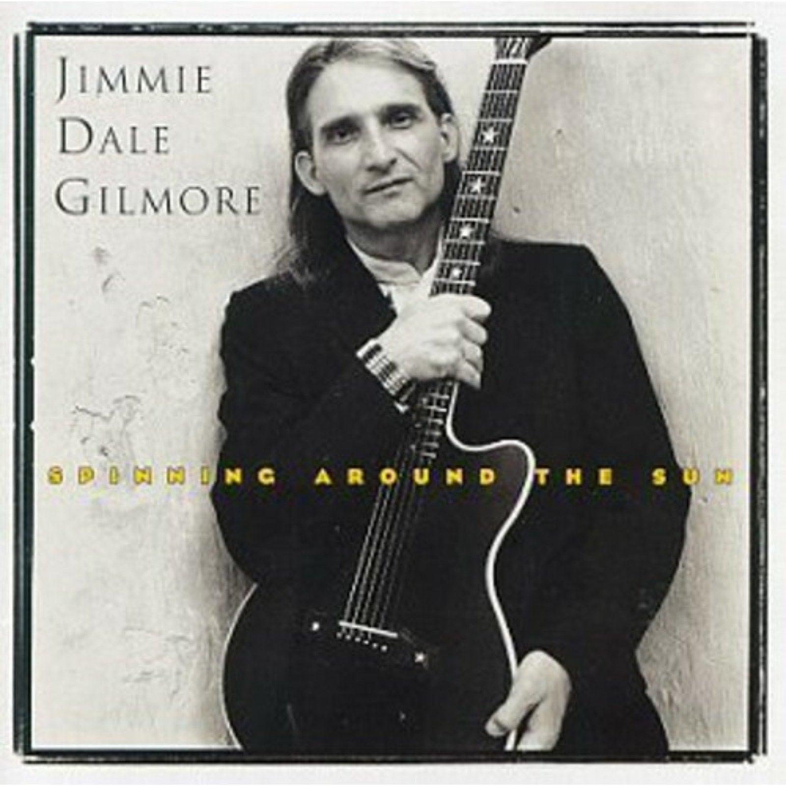 Spinning Around the Sun by Gilmore, Jimmie Dale (CD, 1993)