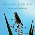 Birdsongs by Diane Moser (CD, 2018)