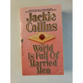 The World Is Full of Married Men by Jackie Collins (1985, Mass Market)