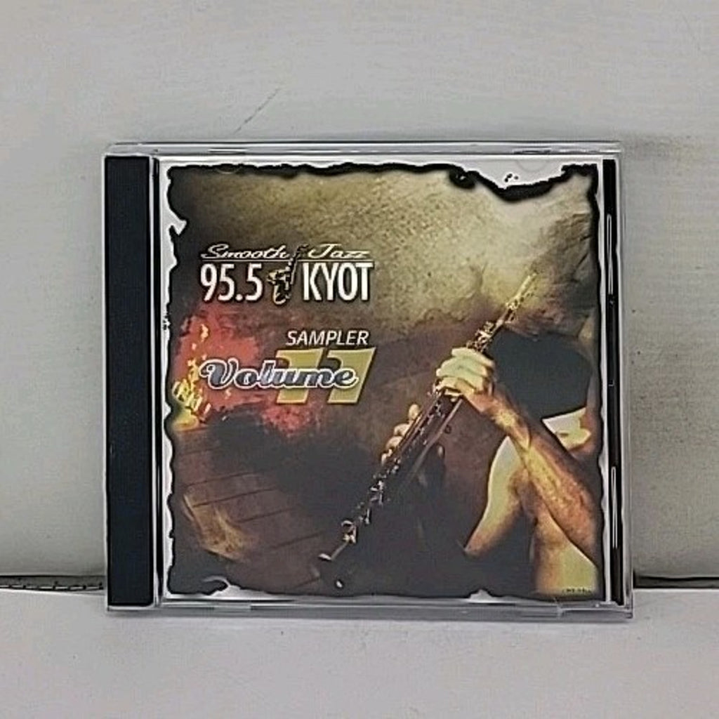 Smooth Jazz ~ 95.5 KYOT ~ Sampler Volume 11 ~ 2005 CD