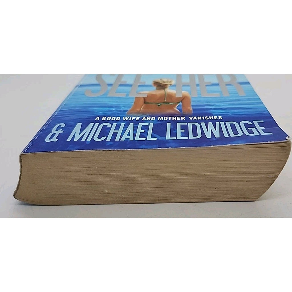 Now You See Her by James Patterson and Michael Ledwidge (2013, Mass Market)