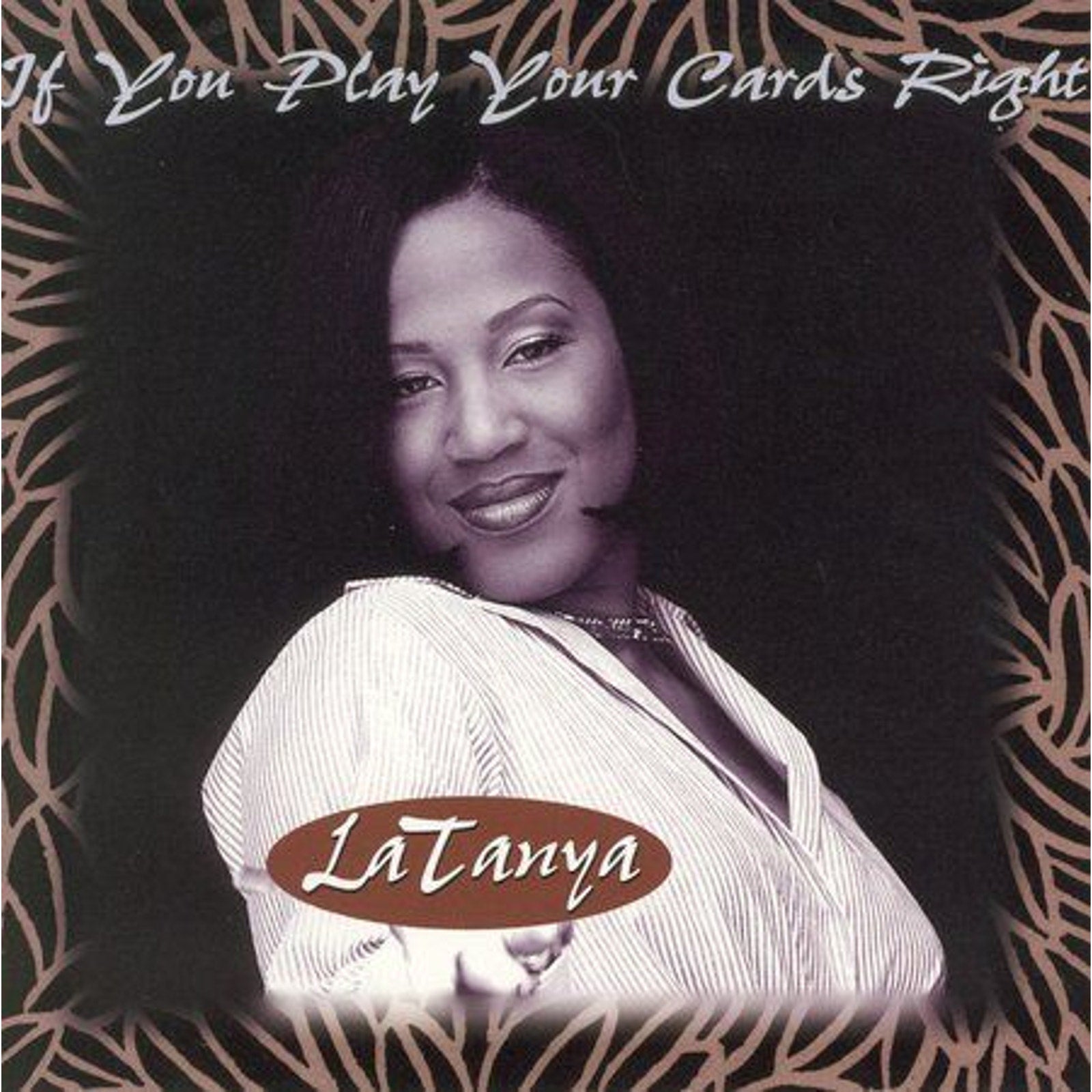 If You Play Your Cards Right [Single] by Latanya (CD)