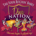 Diva Nation Where Music Laughter Girlfriends Reign by Four Bitchin' Babes...