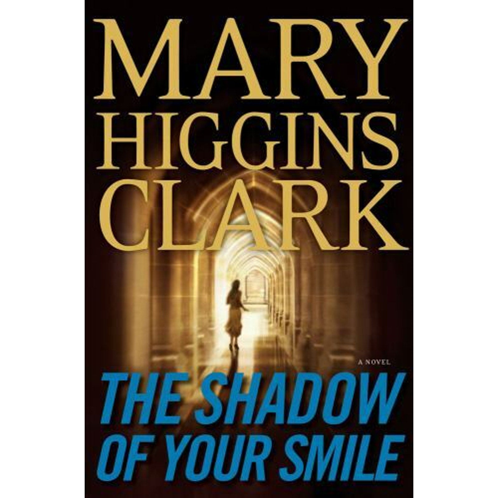 The Shadow of Your Smile by Mary Higgins Clark (2010, Hardcover)