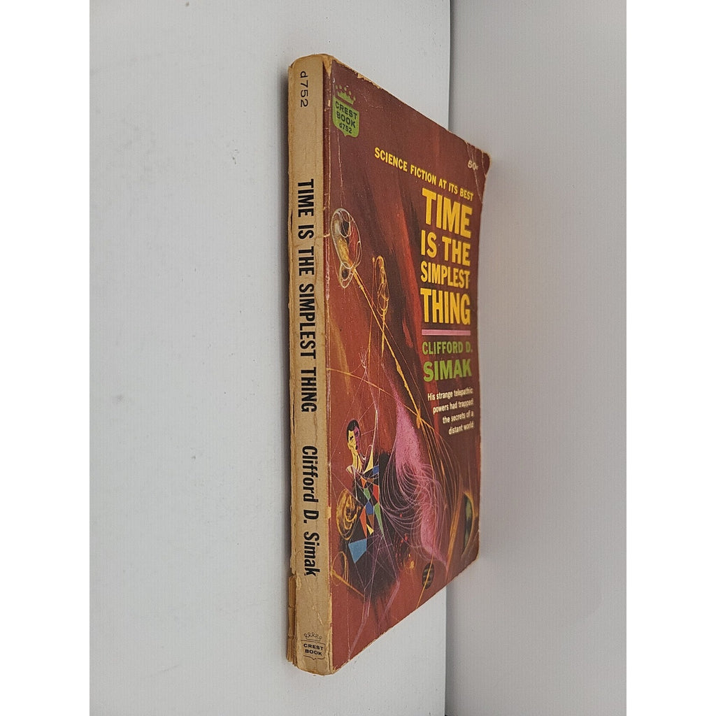 Clifford D. Simak - Time is the Simplest Thing - First Crest Printing 1962