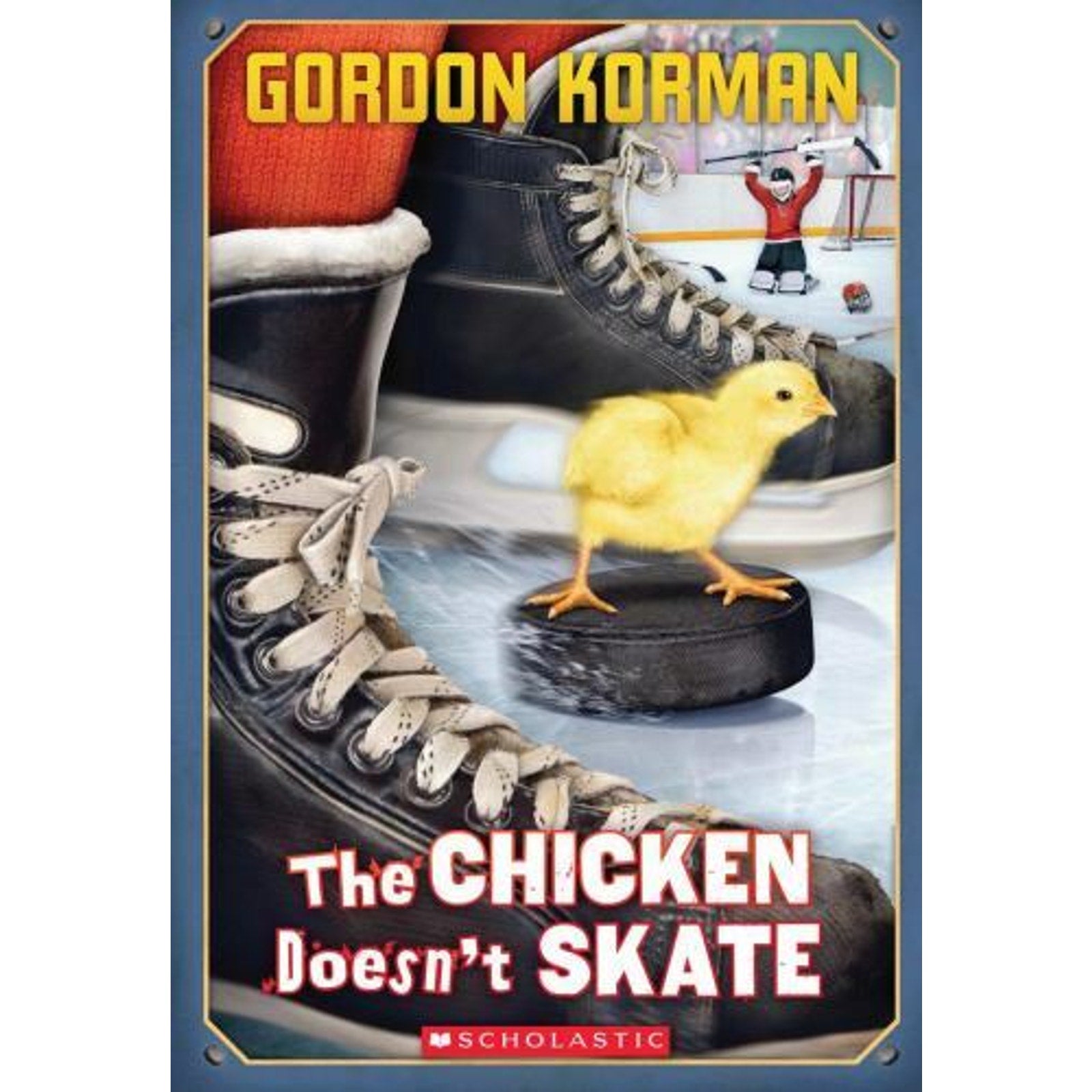 The Chicken Doesn't Skate by Gordon Korman (2011, Trade Paperback)