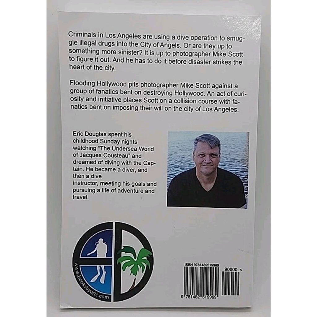 Flooding Hollywood : A Mike Scott Adventure by Eric Douglas (2013, Trade...