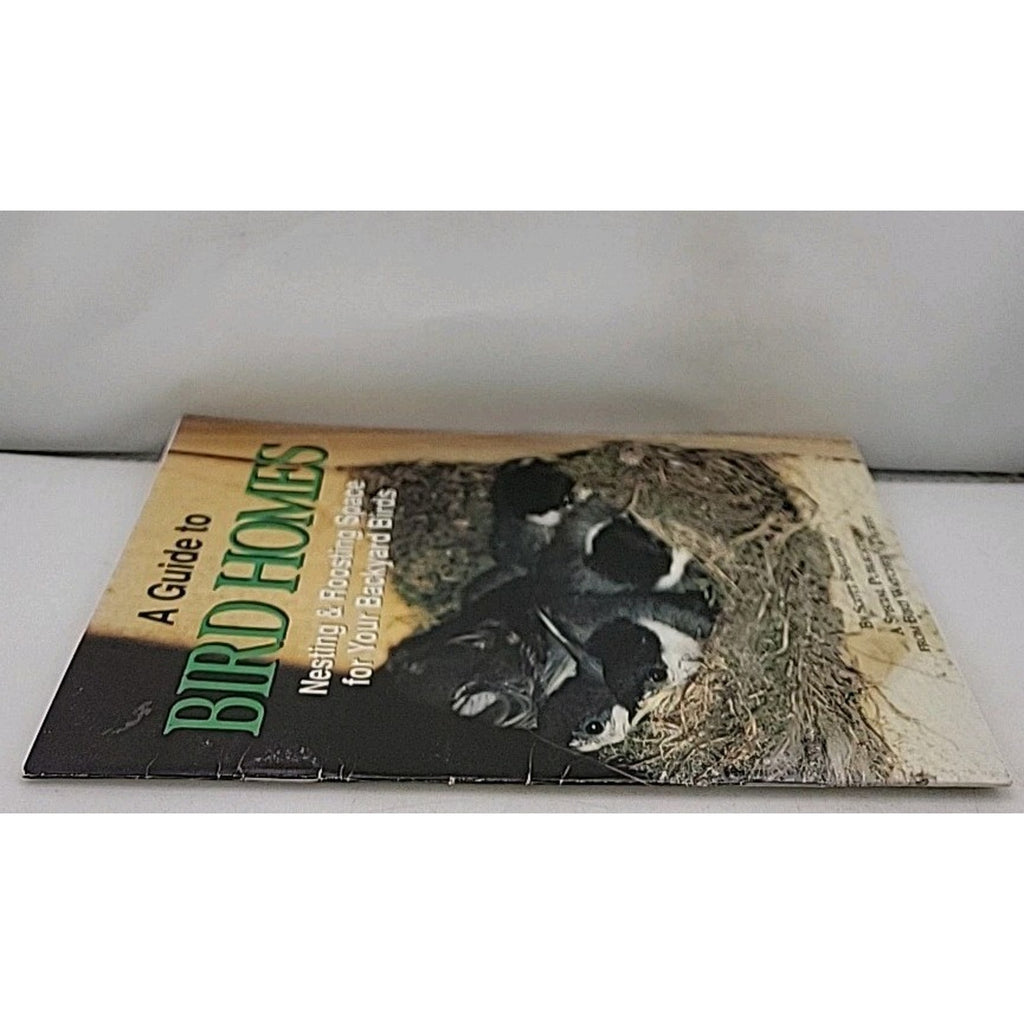 A Guide To Bird Homes Nesting & Roosting Space For Your Backyard Birds Book