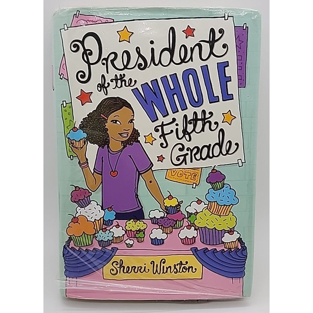 President of the Whole Fifth Grade by Sherri Winston (2010, Hardcover)