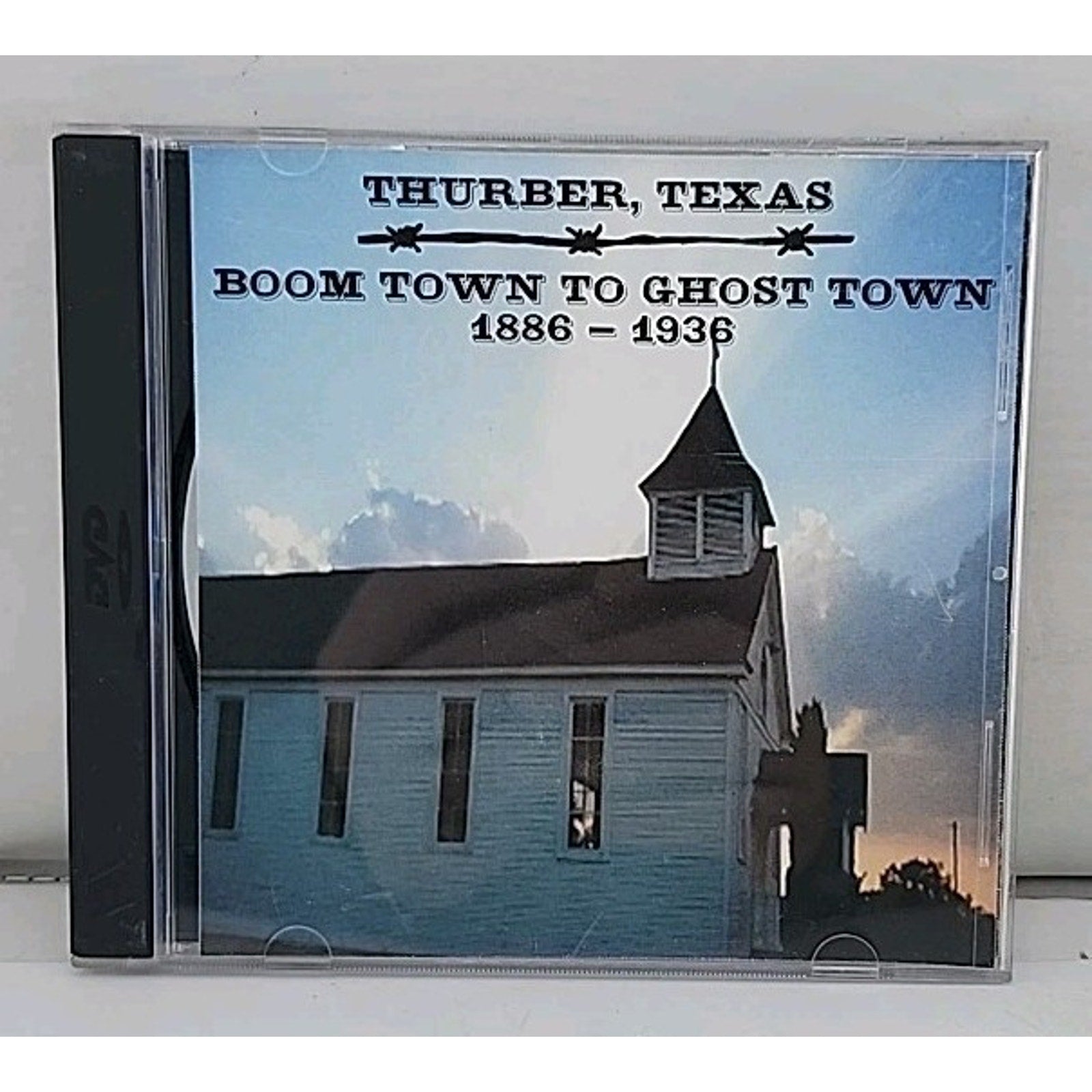Thubber Texas Boomtown To Ghost Town 1886-1936 (CDr)