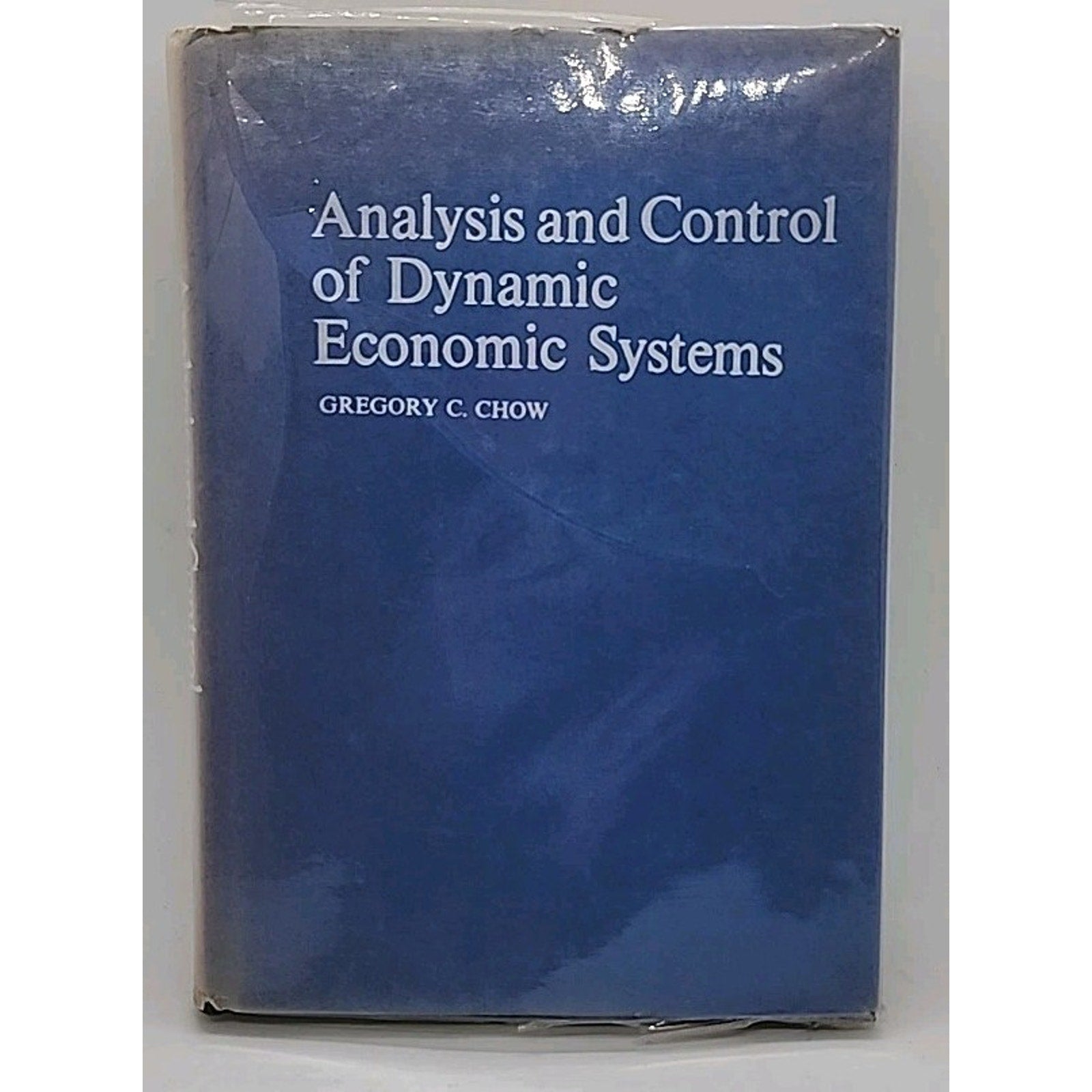 Analysis And Control Of Dynamic Systems by Gregory C. Chow