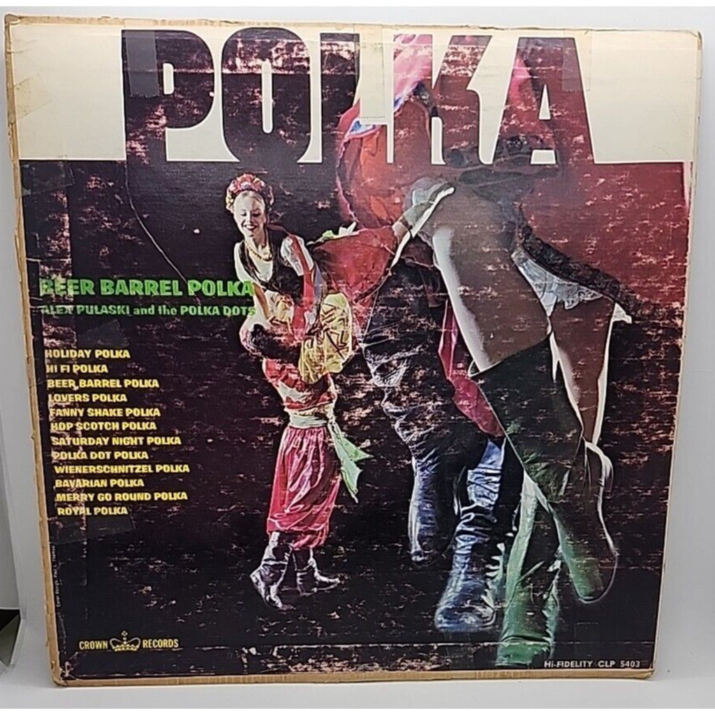 Beer Barrel Polka by Alex Pulaski & the Polka Dots Catalog # 5403 Crown Records