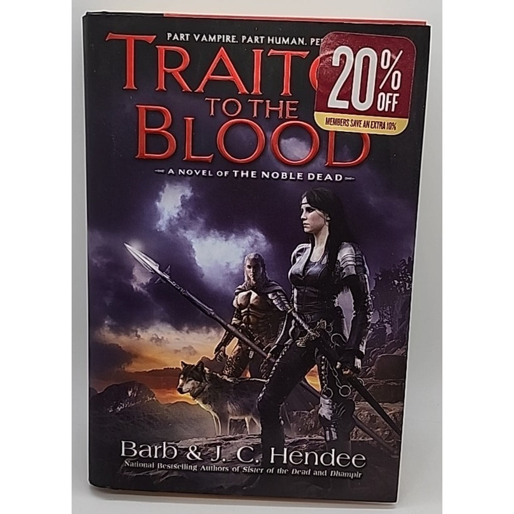 Traitor to the Blood : A Novel of the Noble Dead by Barb Hendee and J. C. Hendee