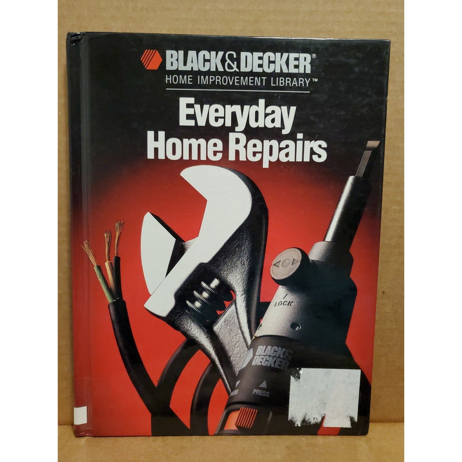 Black and Decker Home Improvement Library: Everyday Home Repairs by Creative...