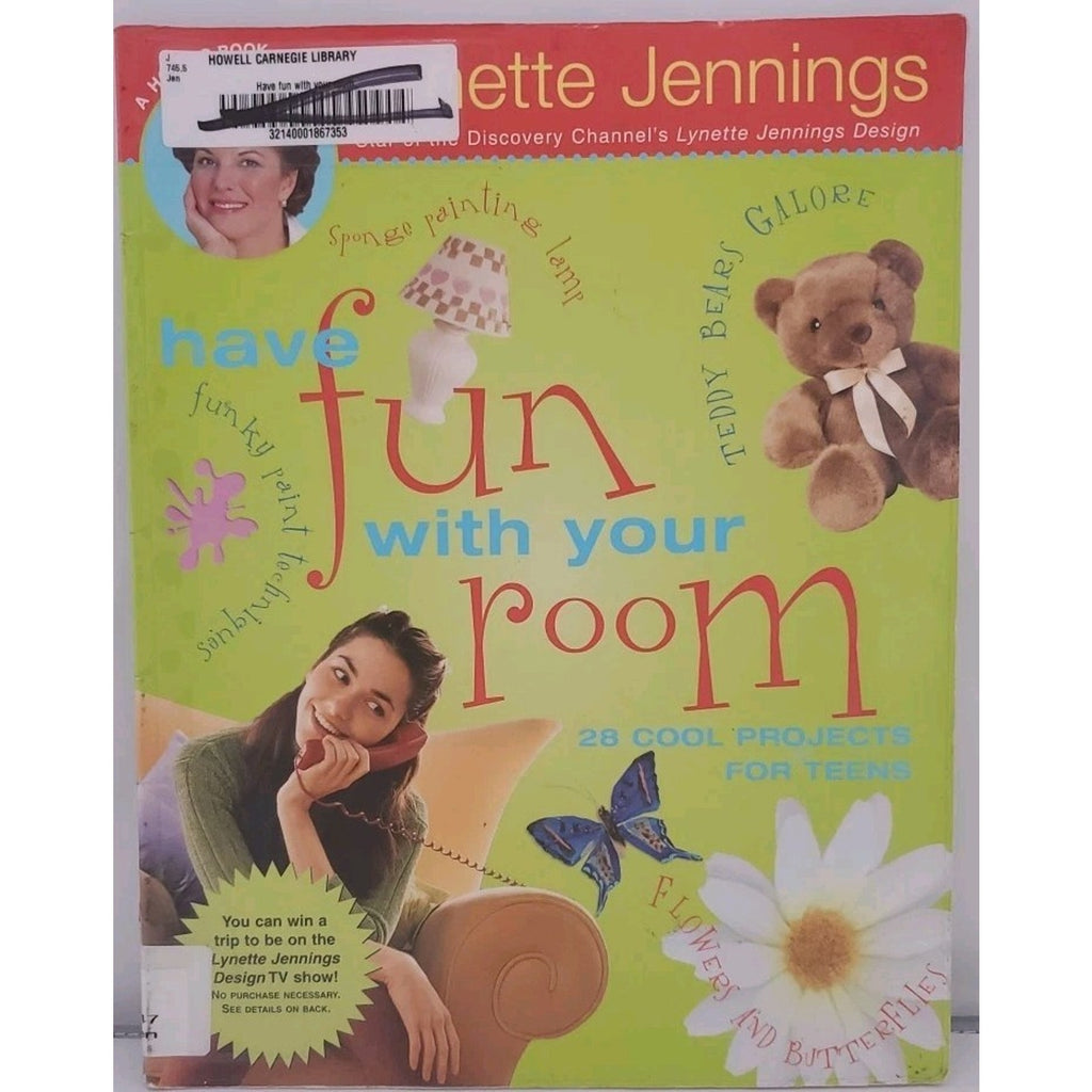 Have Fun with Your Room : 28 Cool Projects for Teens by Lynette Jennings (2001,