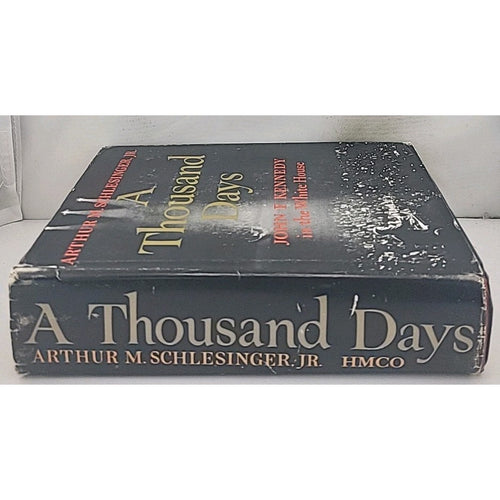 A Thousand Days by Arthur Schlesinger Jr. - John F. Kennedy, First Edition, 1965