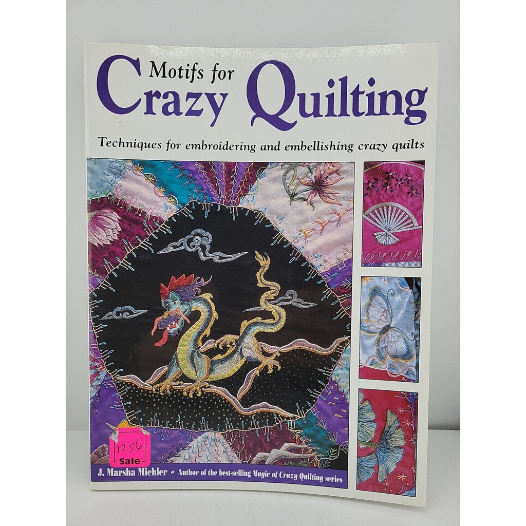 Motifs for Crazy Quilting : Techniques for Embroidering and Embellishing...