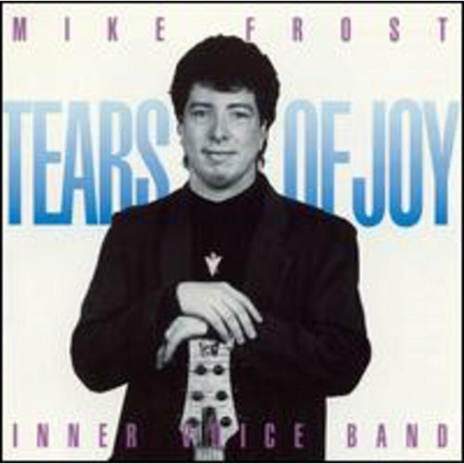 Tears of Joy by Frost, Mike (CD, 2008) *Brand New*