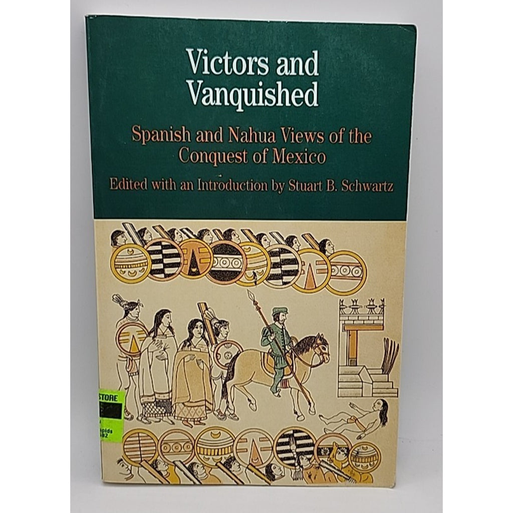 Victors and Vanquished : Spanish and Nahua Views of the Conquest of Mexico by...