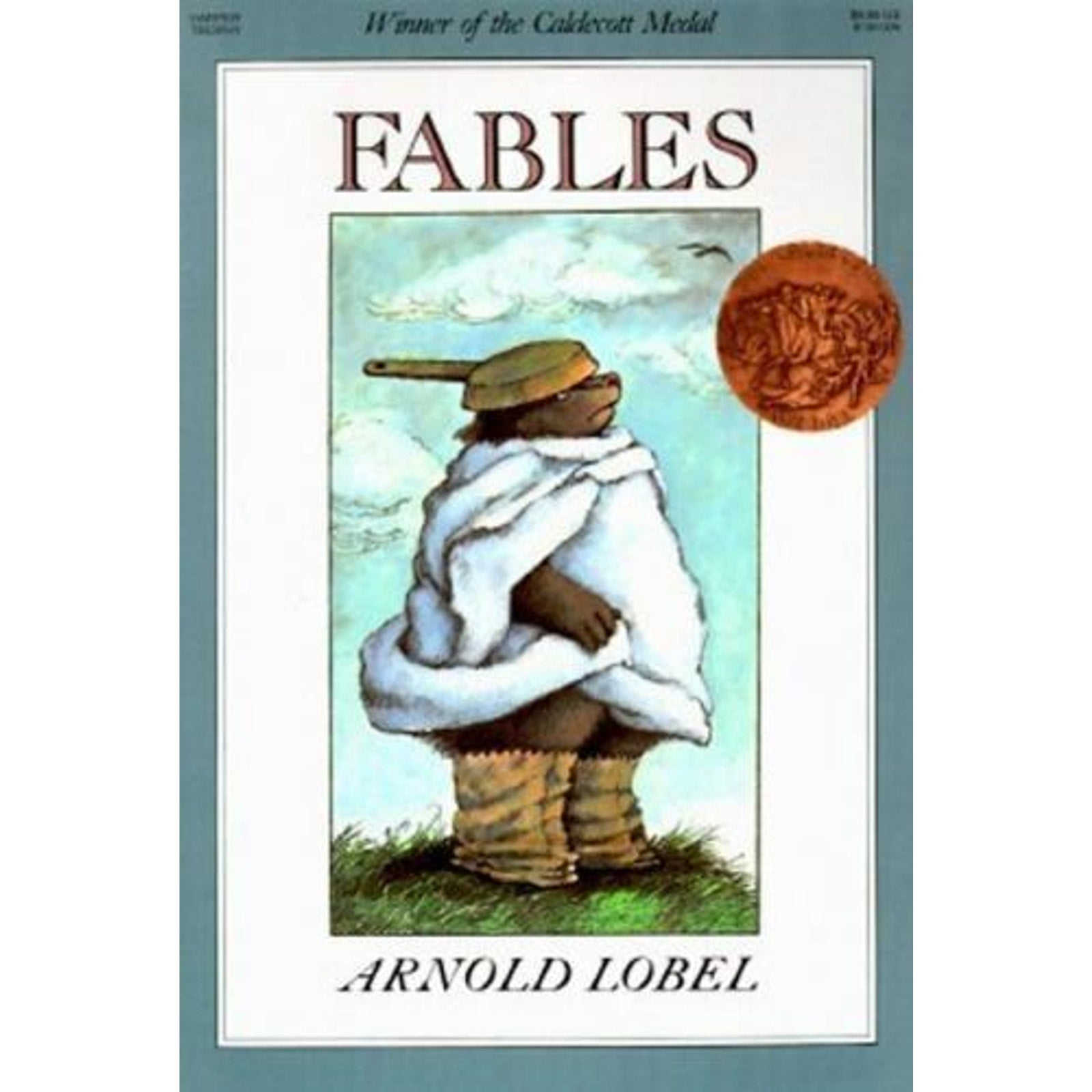 Fables : A Caldecott Award Winner by Arnold Lobel (1983, Trade Paperback)