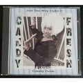 Just the Way I Like It, Candy Fresh - (CD)
