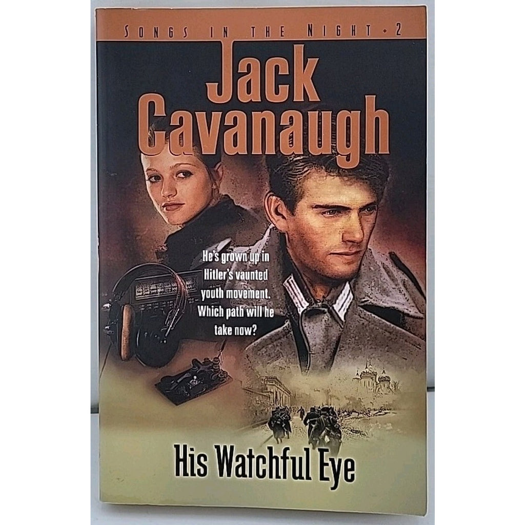 His Watchful Eye by Jack Cavanaugh (2002, Trade Paperback)