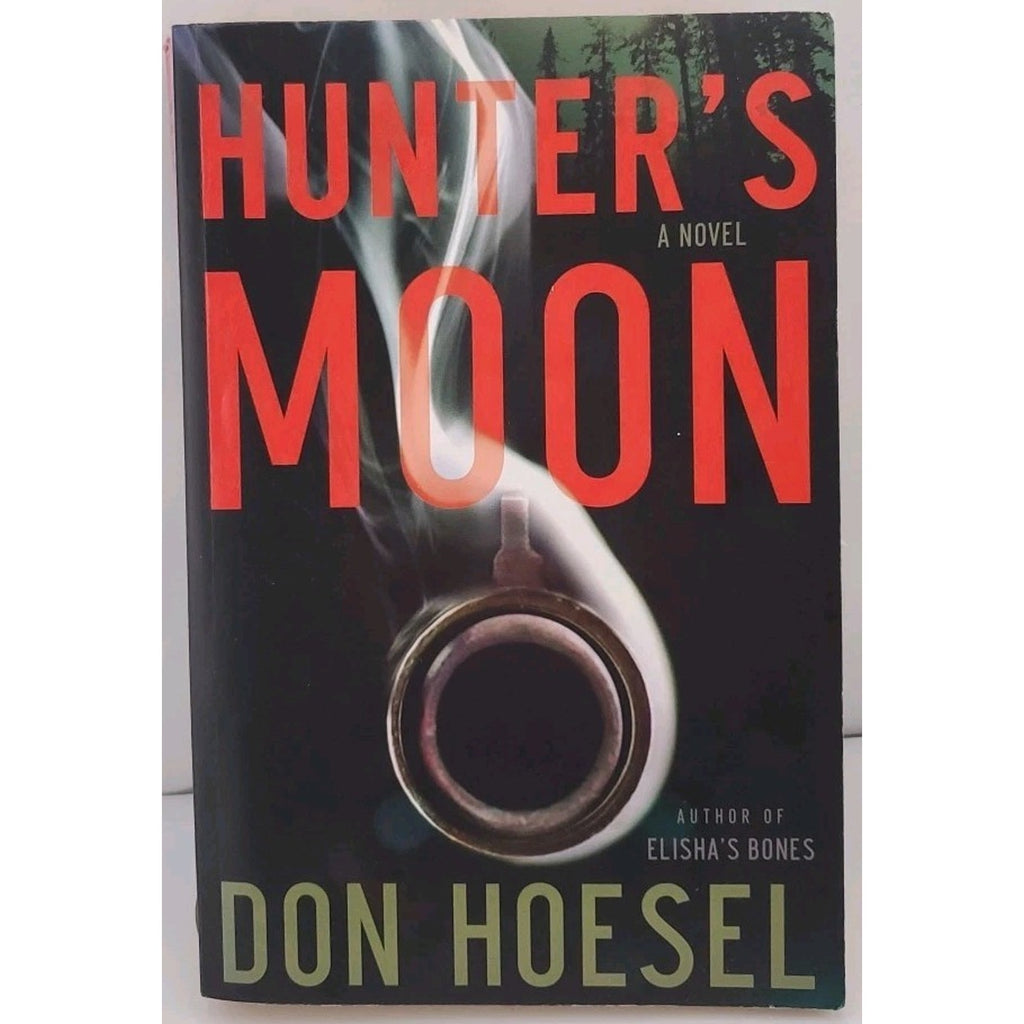 Hunter's Moon by Don Hoesel (2010, Trade Paperback)