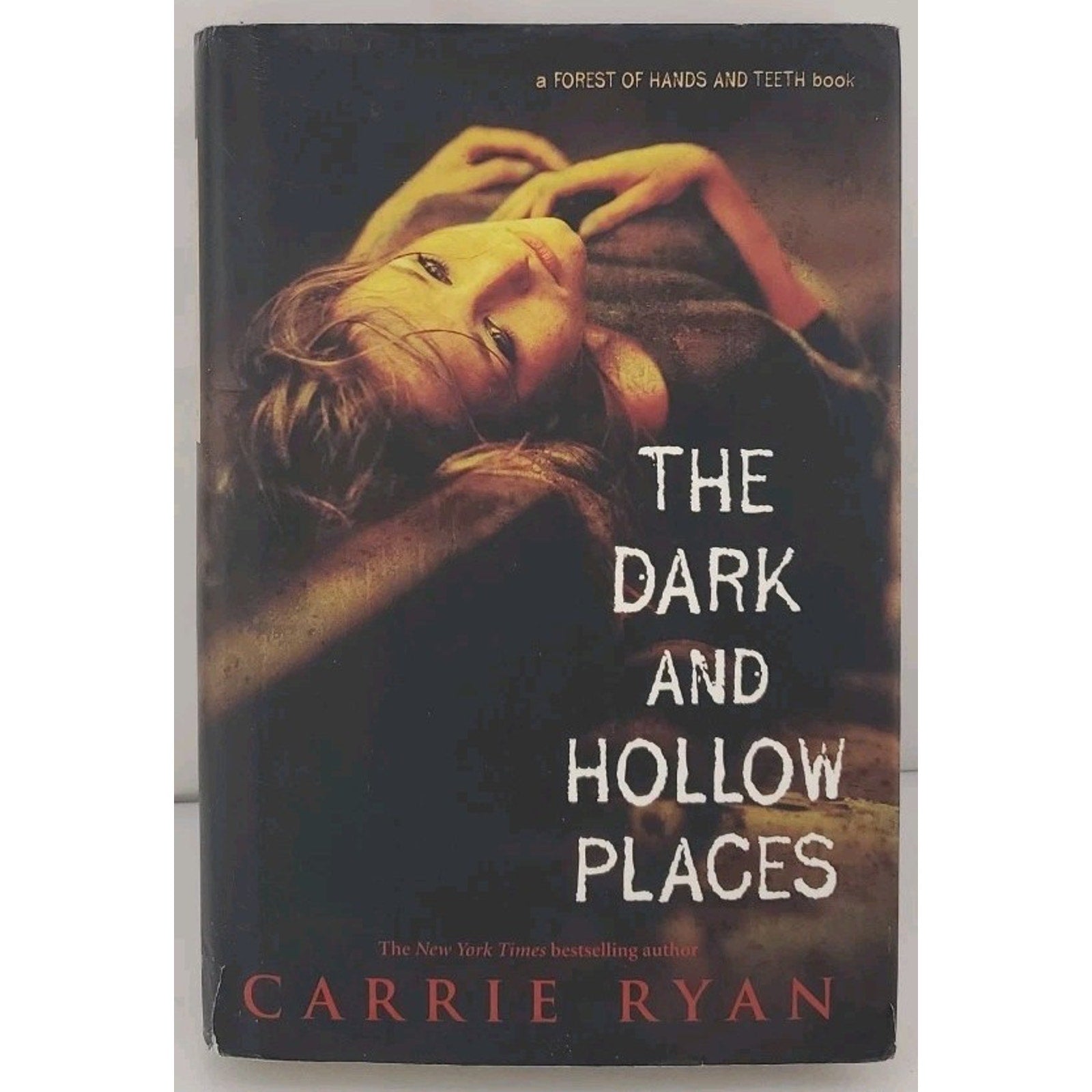 Dark and Hollow Places by Carrie Ryan (2011, Hardcover)