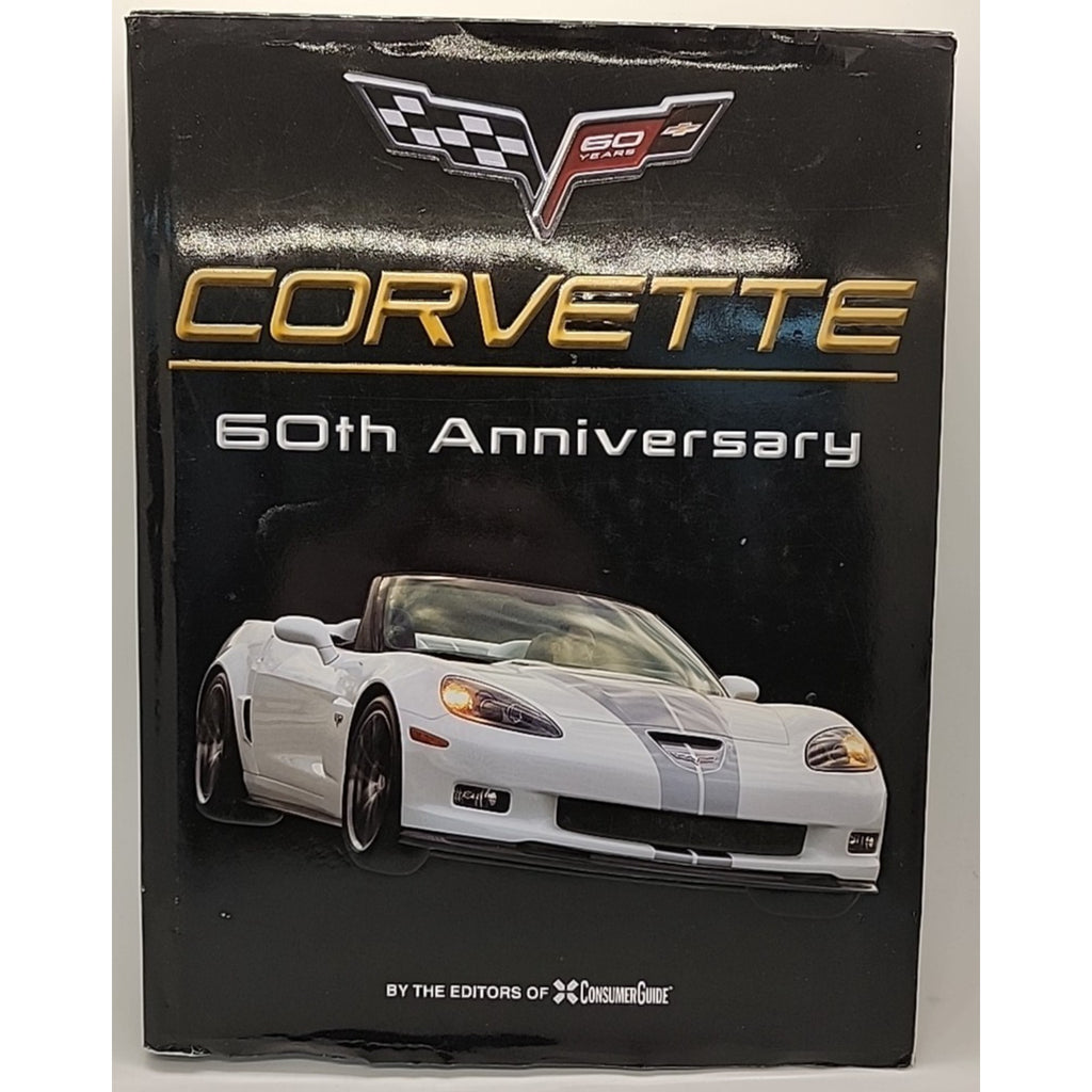 Corvette 60th Anniversary - Hardcover By Consumer Guide