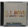 The Greatest Weight by C.J. Boyd (CD, Jul-2006, Strange Attractors)