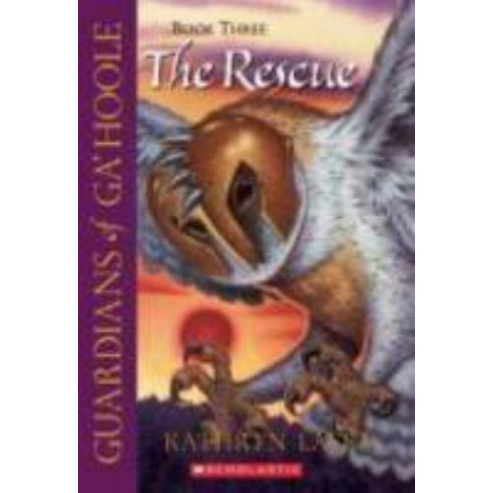 Guardians of Ga'Hoole Ser.: The Rescue (Guardians of Ga'Hoole #3) by Kathryn...