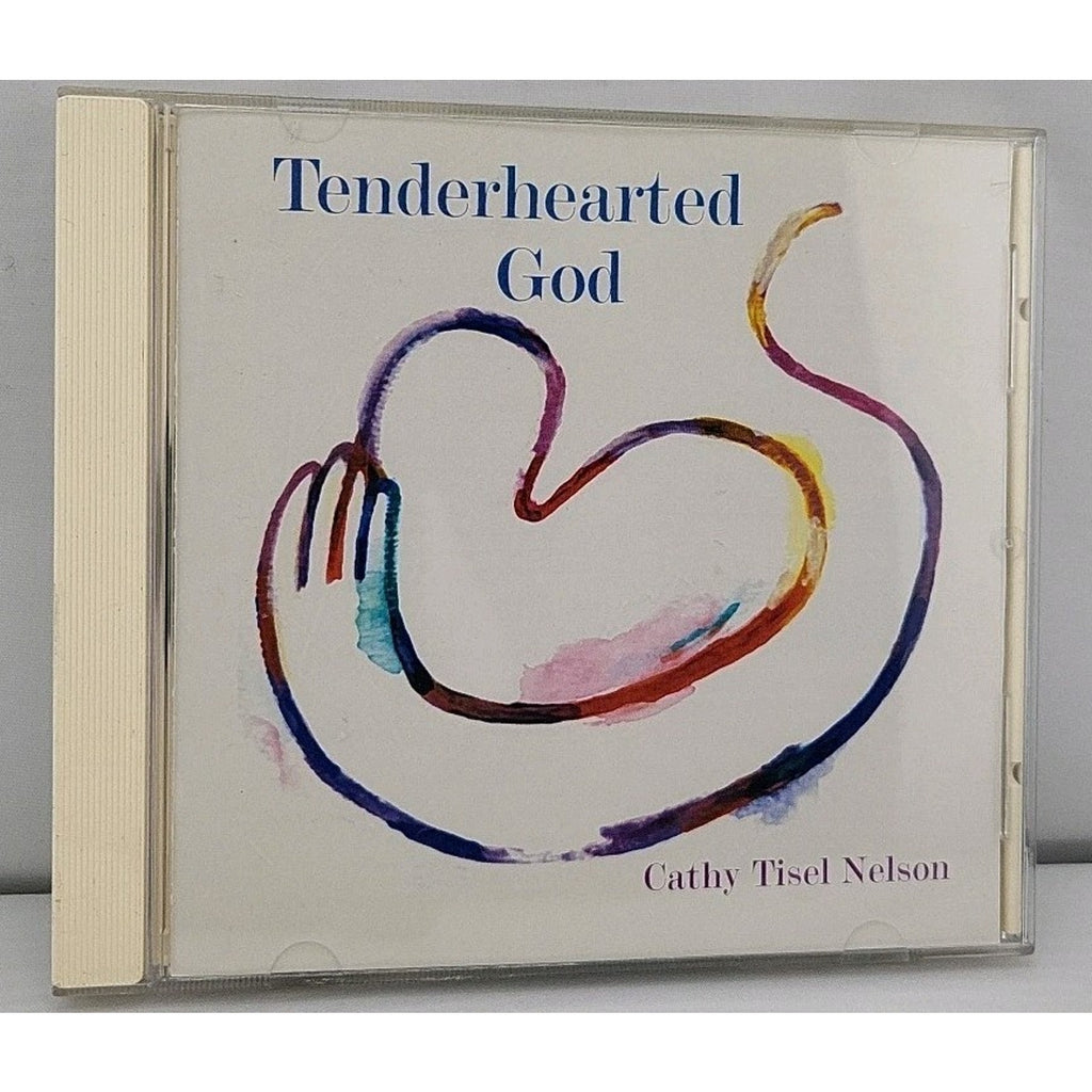 Tenderhearted God - Cathy Tisel Nelson CD