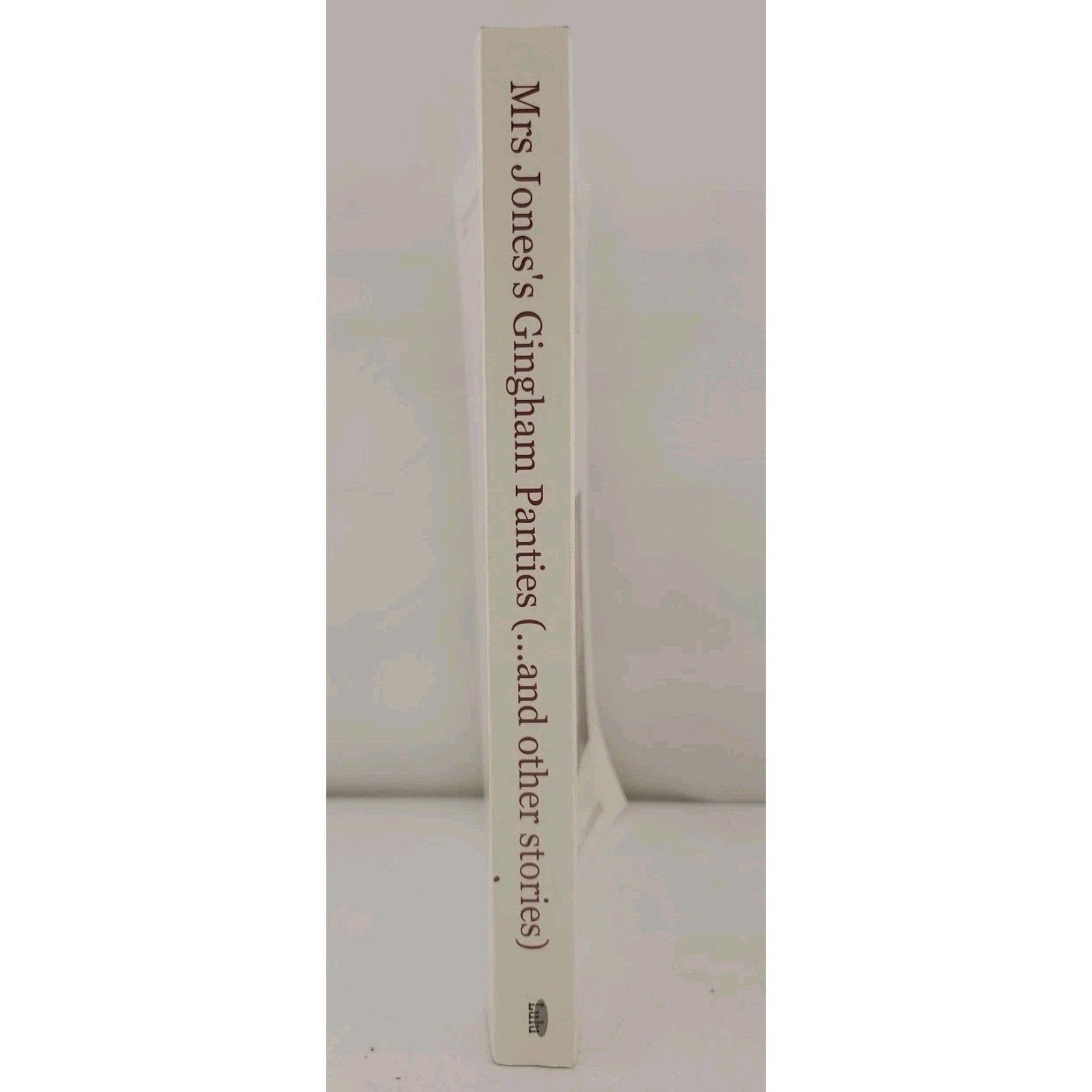 Mrs Jones's Gingham Panties (...and Other Stories) - Martin Crompton