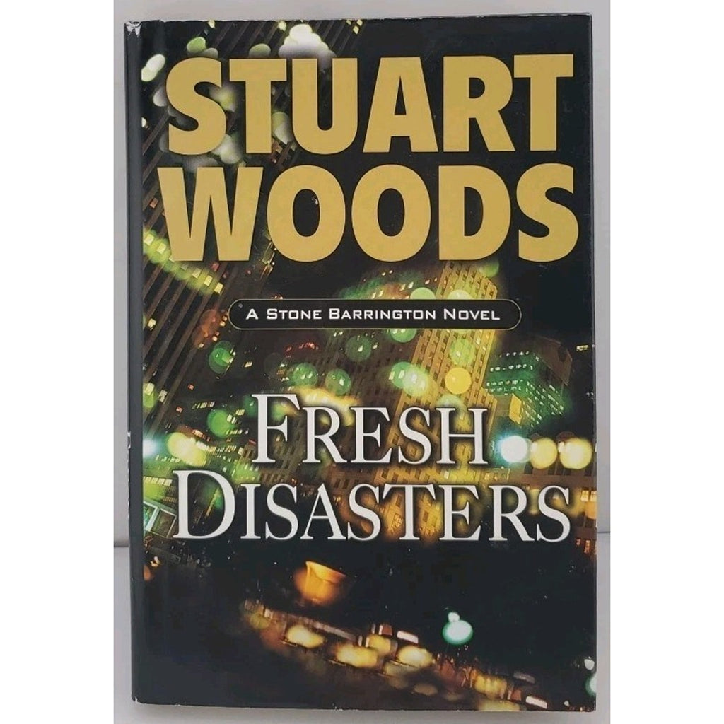 Fresh Disasters by Stuart Woods (2007, Hardcover)