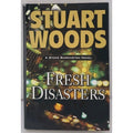 Fresh Disasters by Stuart Woods (2007, Hardcover)