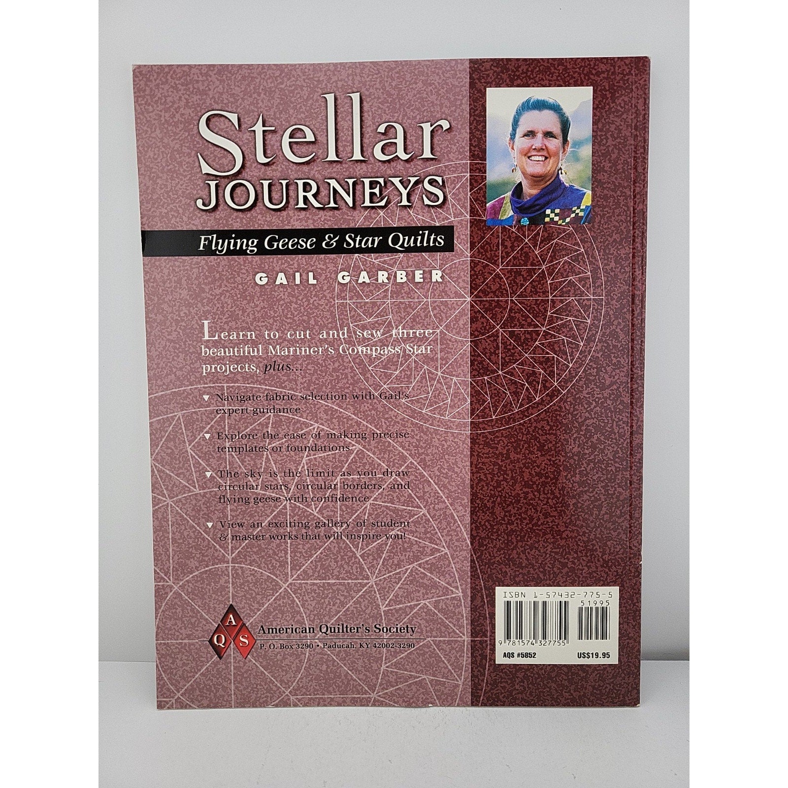 Stellar Journey : Flying Geese and Star Quilts by Gail Garber and Barbara Smith