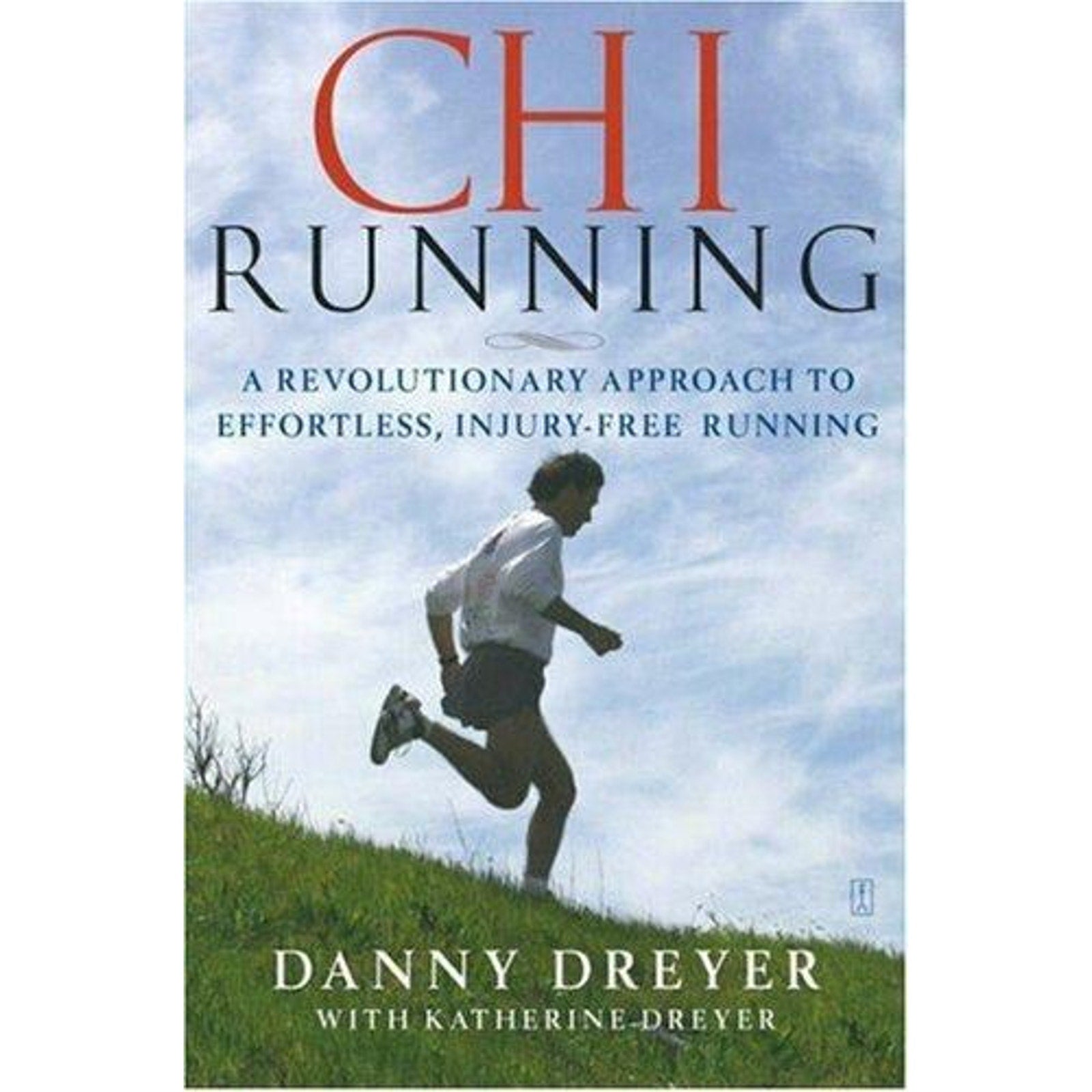 ChiRunning by Danny Dreyer (2004, Trade Paperback)